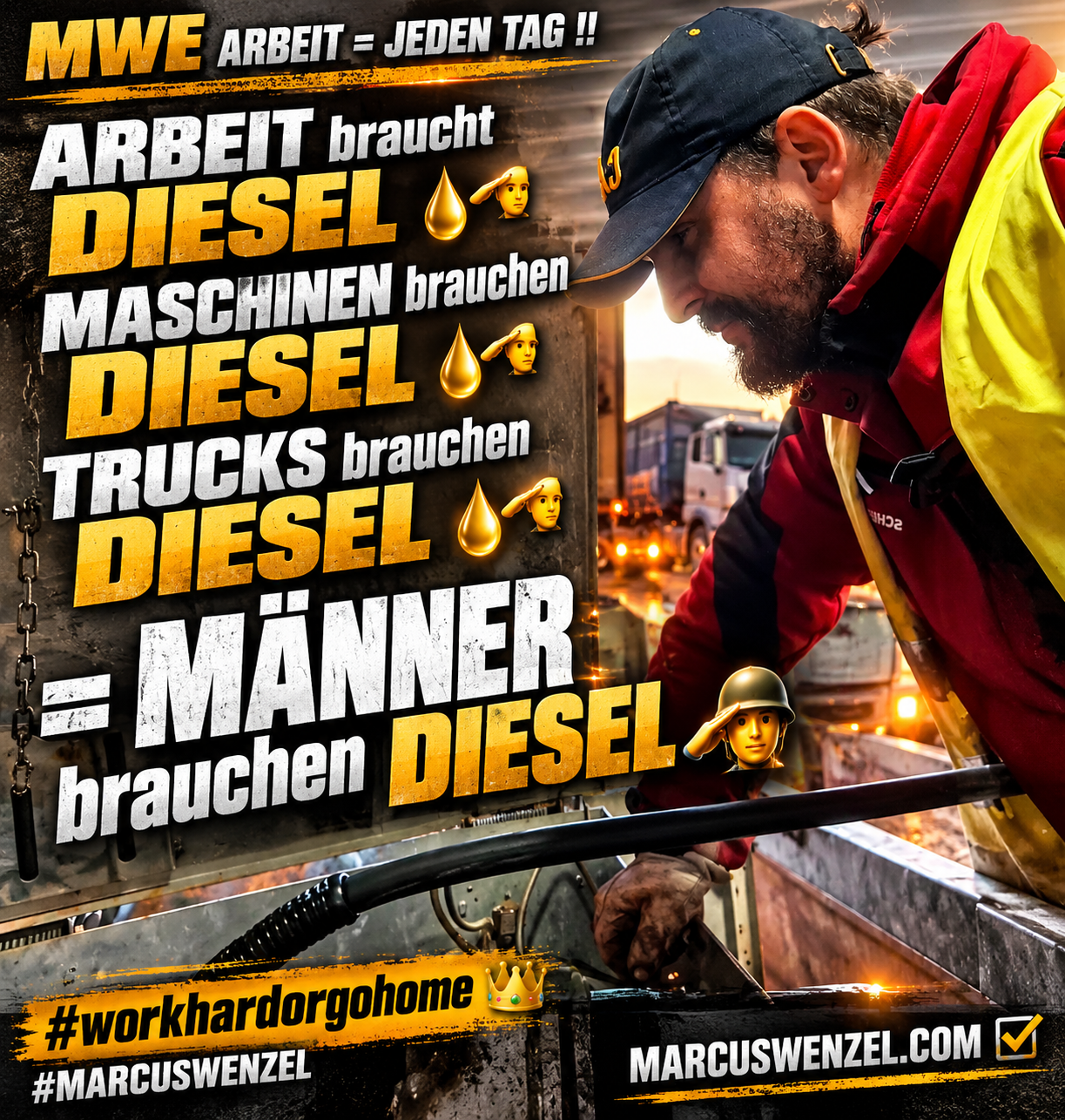 ARBEIT braucht DIESEL! MASCHINEN brauchen DIESEL! TRUCKS brauchen DIESEL! – MARCUS WENZEL: TRUCKING IS A LIFESTYLE! 🚛👑